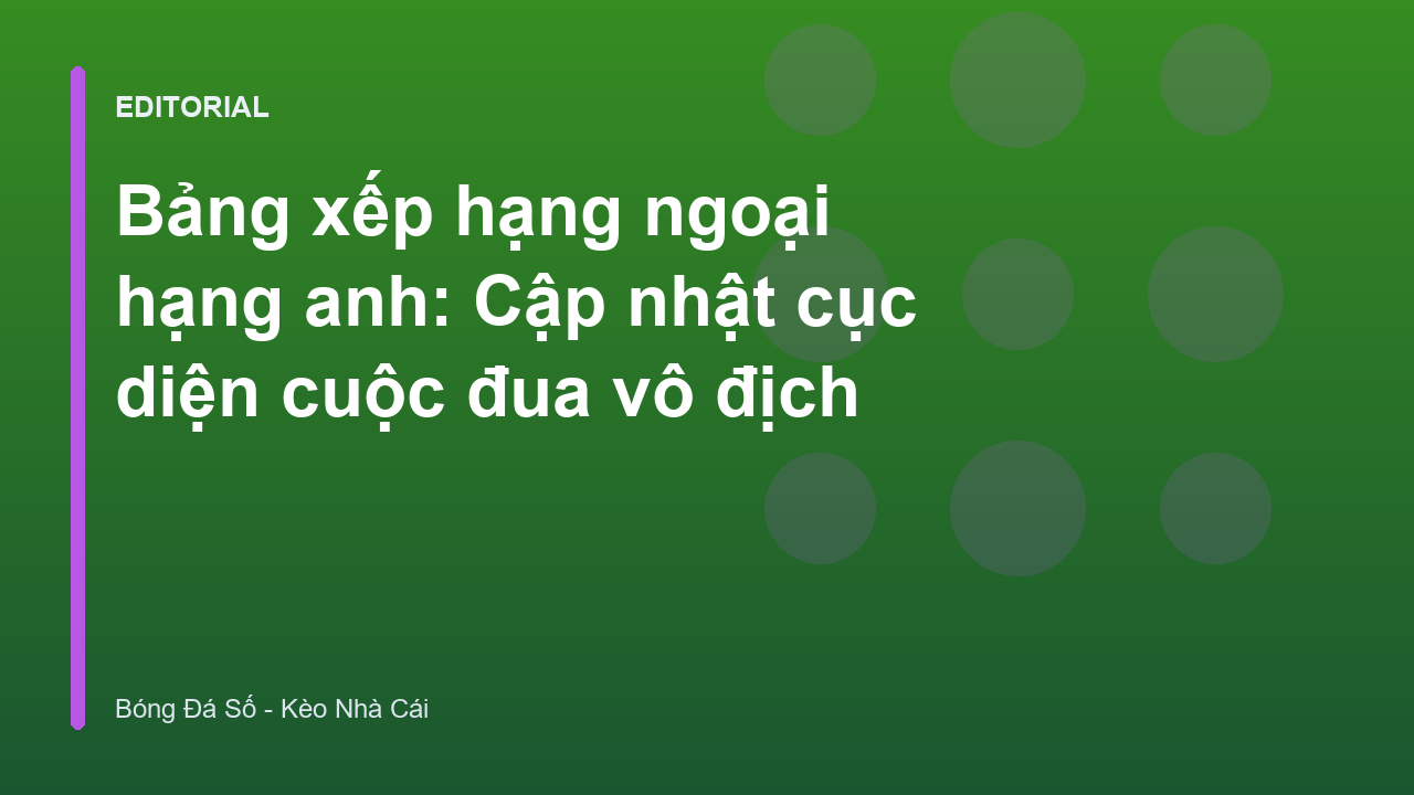 Bảng xếp hạng ngoại hạng anh mới nhất